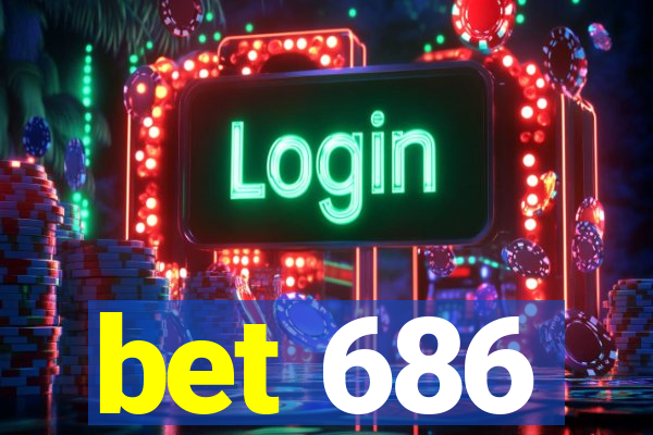 bet 686